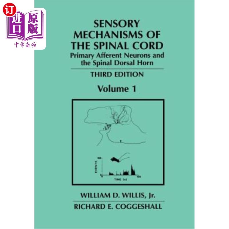 海外直订医药图书Sensory Mechanisms of the Spinal Cord: Volume 1 Primary Afferent Neurons and the 脊髓感觉机制:一卷