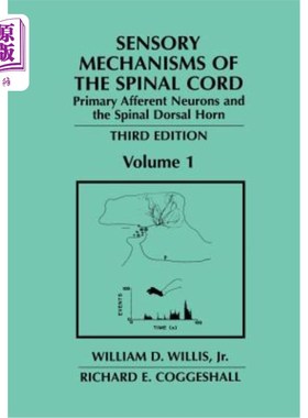 海外直订医药图书Sensory Mechanisms of the Spinal Cord: Volume 1 Primary Afferent Neurons and the 脊髓感觉机制：一卷