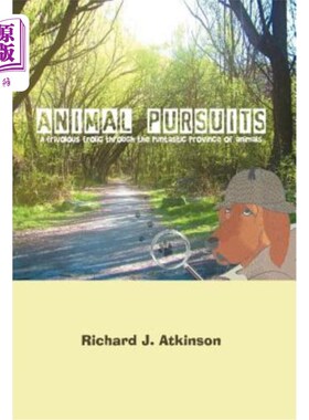 海外直订Animal Pursuits: A Frivolous Frolic Through the Puntastic Province of Animals 动物追求：在Puntast