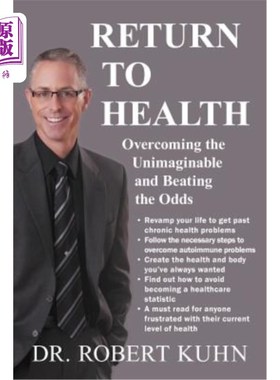 海外直订医药图书Return to Health: Overcoming the Unimaginable and Beating the Odds 恢复健康：克服不可想象的困难