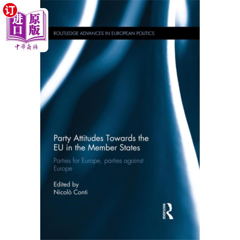 海外直订Party Attitudes Towards the EU in the Member Sta... 各成员国对欧盟的政党态度