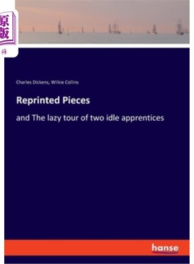 海外直订Reprinted Pieces: and The lazy tour of two idle apprentices 再版:和两个徒弟的懒惰之旅