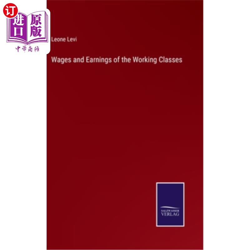 海外直订Wages and Earnings of the Working Classes 工人阶级的工资和收入