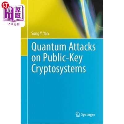 海外直订Quantum Attacks on Public-Key Cryptosystems 公开密钥密码系统的量子攻击
