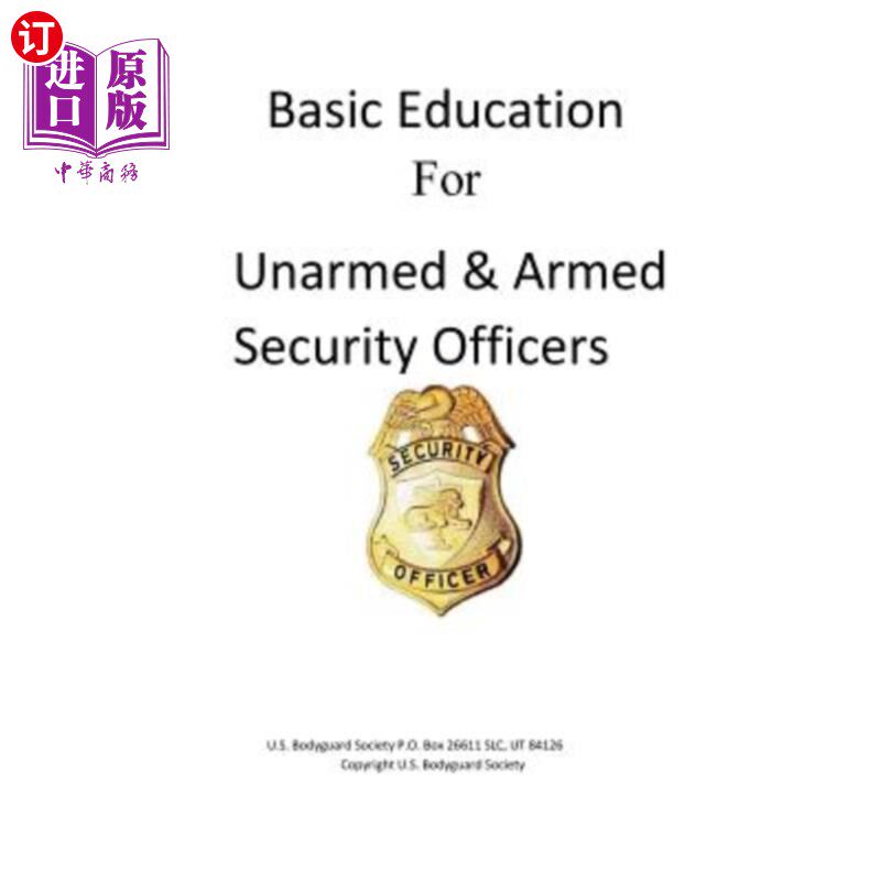 海外直订Basic Education For Unarmed & Armed Security Officers: Basic and Armed 非武装保安人员的基础教育：基本和武装