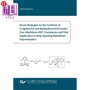 海外直订Novel Strategies for the Synthesis of Tungsten(VI) and Molybdenum(VI) Imido/Oxo  钨(VI)和钼(VI