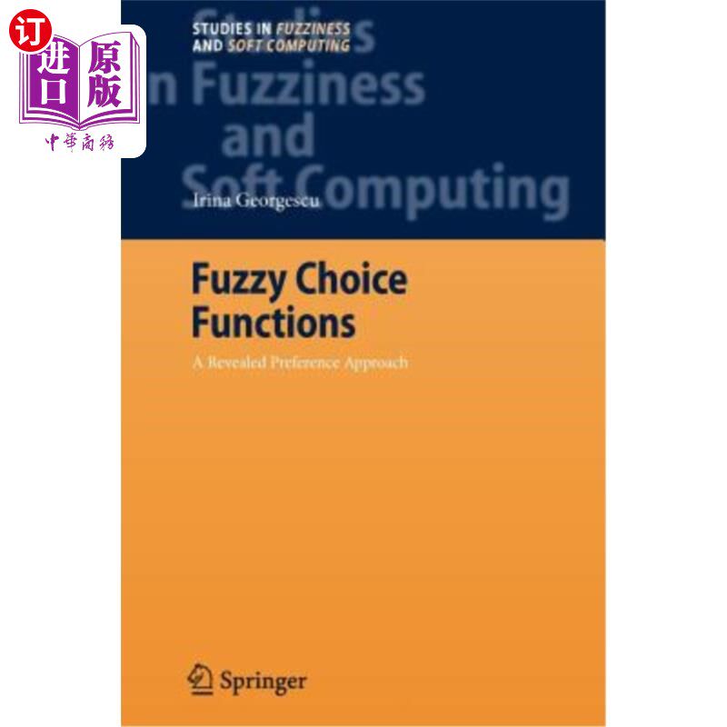海外直订Fuzzy Choice Functions: A Revealed Preference Approach 模糊选择函数:一种揭示偏好的方法