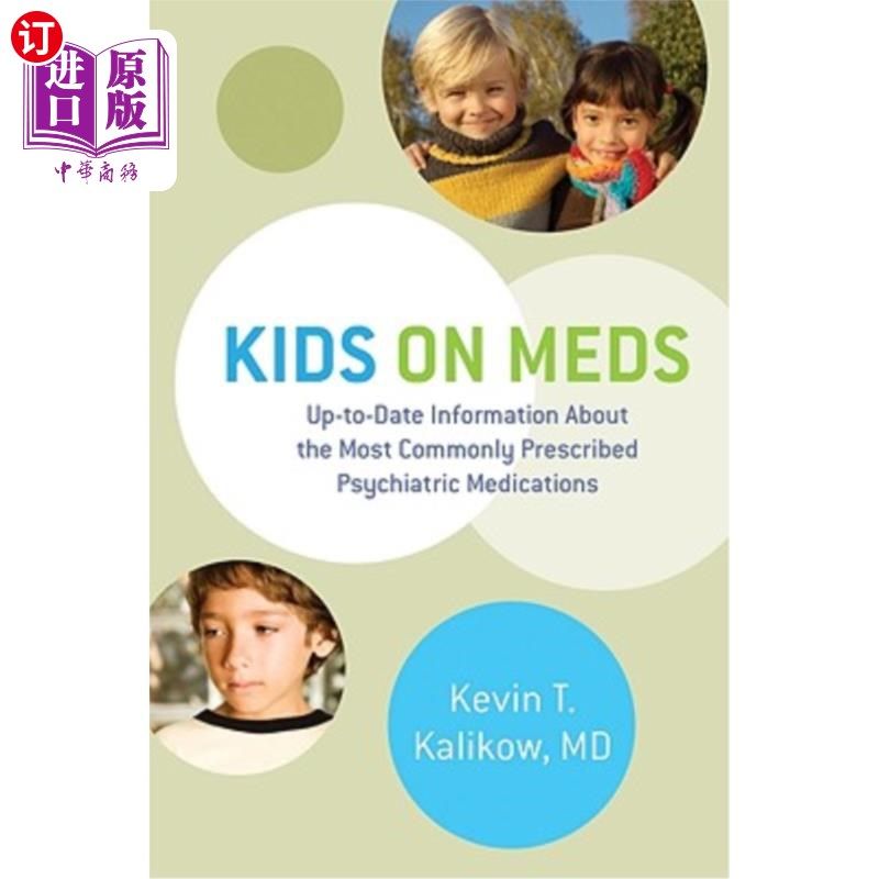 海外直订医药图书Kids on Meds: Up-To-Date Information about the Most Commonly Prescribed Psychiat 儿童服用药物：关于