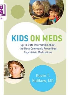 海外直订医药图书Kids on Meds: Up-To-Date Information about the Most Commonly Prescribed Psychiat 儿童服用药物：关于