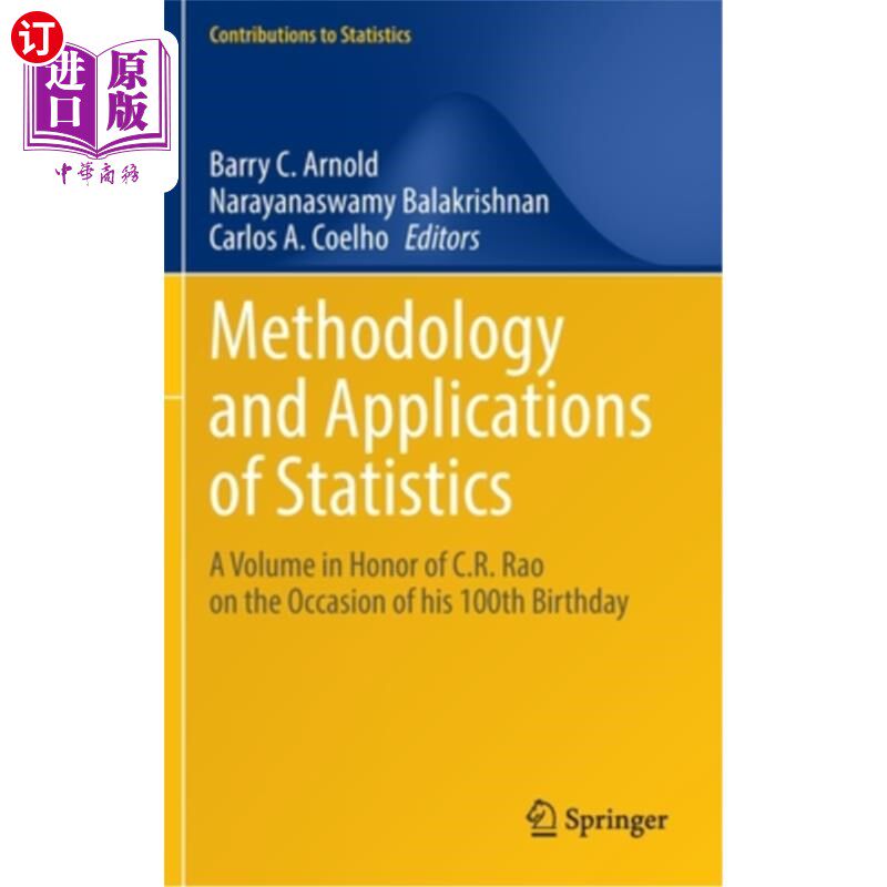 海外直订Methodology and Applications of Statistics: A Volume in Honor of C.R. Rao on the 统计学的方法论与应用:为纪