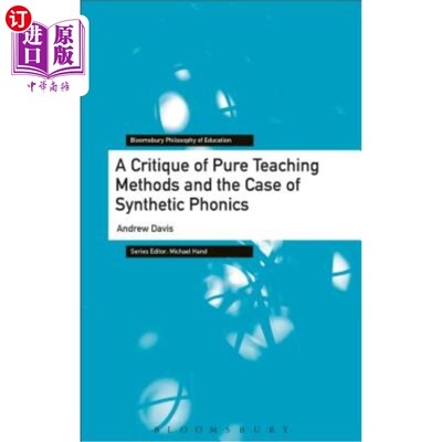 海外直订A Critique of Pure Teaching Methods and the Case of Synthetic Phonics 纯教学法的批判与综合自然拼读教学法的