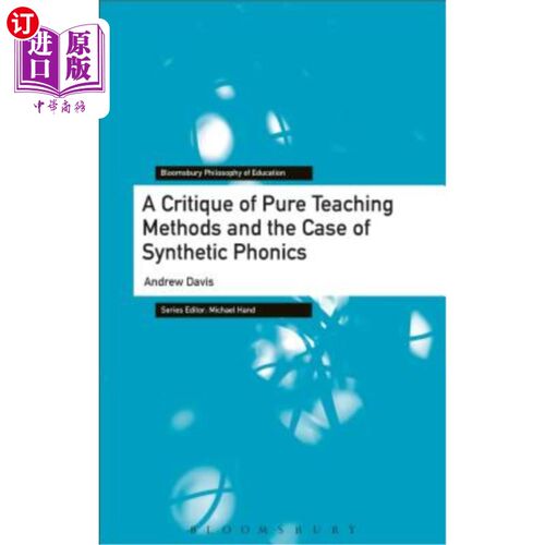 海外直订A Critique of Pure Teaching Methods and the Case of Synthetic Phonics 纯教学法的批判与综合自然拼读教学法的