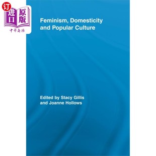 Domesticity 女权主义 and Culture 家庭生活与大众文化 Popular 海外直订Feminism
