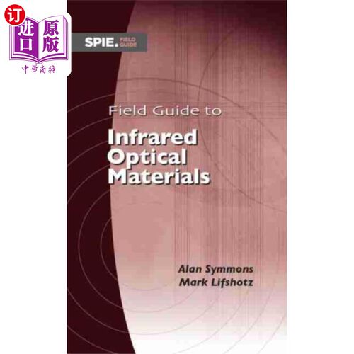 海外直订Field Guide to Infrared Optical Materials 红外光学材料现场指南