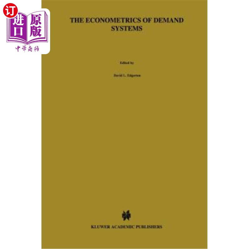 海外直订The Econometrics of Demand Systems: With Applications to Food Demand in the Nord 需求系统的计量经济学:北欧