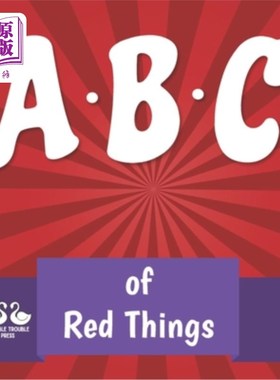 海外直订ABC of Red Things: A Rhyming Children's Picture Book 红色事物ABC：押韵儿童图画书
