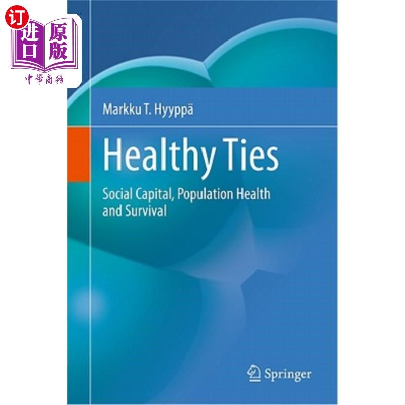海外直订Healthy Ties: Social Capital, Population Health and Survival 健康关系:社会资本、人口健康和生存