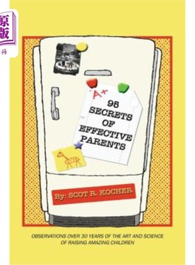 海外直订95 Secrets of Effective Parents: Observations over 30 years of the art and scien 有效父母的95个秘密：30年来