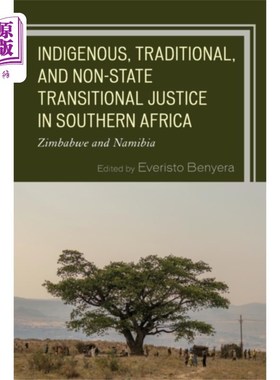 海外直订Indigenous, Traditional, and Non-State Transitio... 南部非洲的土著、传统和非国家过渡时期司法