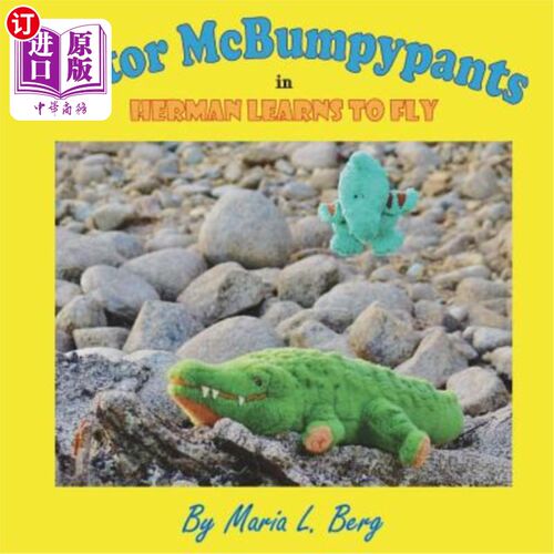 海外直订Gator McBumpypants in Herman Learns to Fly 赫尔曼的Gator McBumpypants学习飞行
