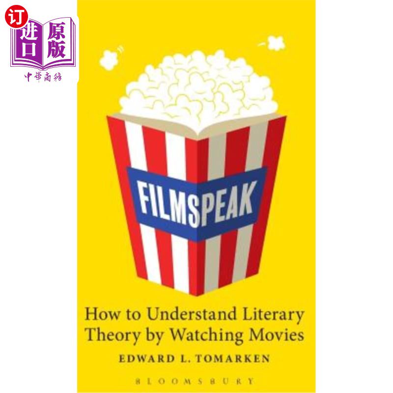 海外直订Filmspeak: How to Understand Literary Theory by Watching Movies 电影语言:如何通过看电影来理解文学理论