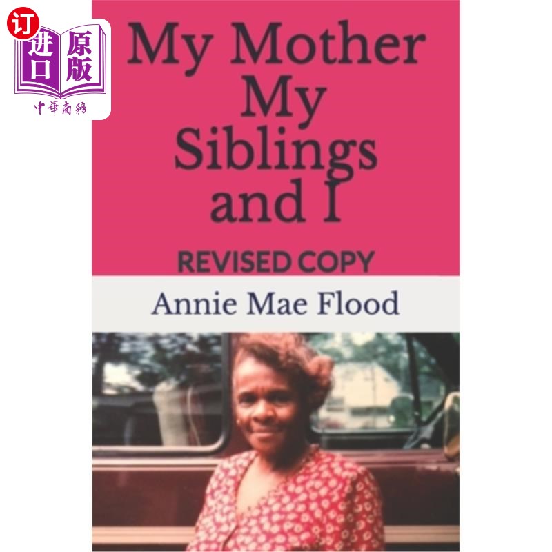海外直订My Mother, My Siblings and I: Revised Copy 我的母亲，我的兄弟姐妹和我：修订本