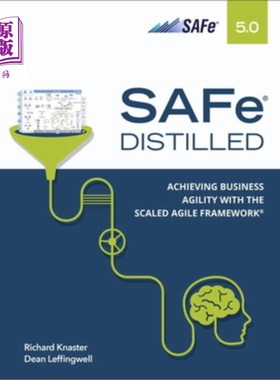 海外直订Safe 5.0 Distilled: Achieving Business Agility with the Scaled Agile Framework 安全5.0精华:用规模化敏捷框架