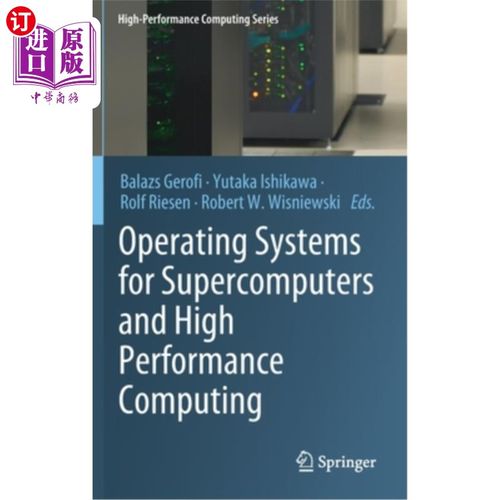 海外直订Operating Systems for Supercomputers and High Performance Computing 超级计算机和高性能计算的操作系统