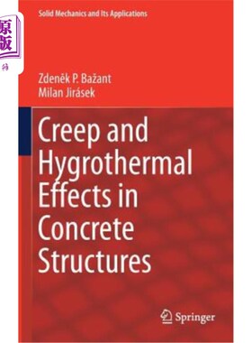 海外直订Creep and Hygrothermal Effects in Concrete Structures 混凝土结构中的徐变和湿热效应
