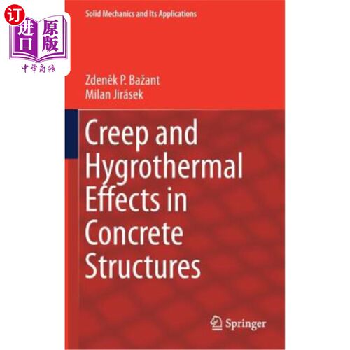海外直订Creep and Hygrothermal Effects in Concrete Structures 混凝土结构中的徐变和湿热效应