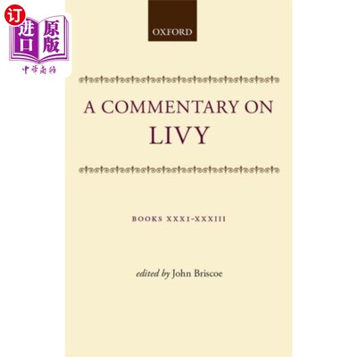 海外直订Commentary on Livy: Books XXXI-XXXIII 评论李维:书三十二至三十三
