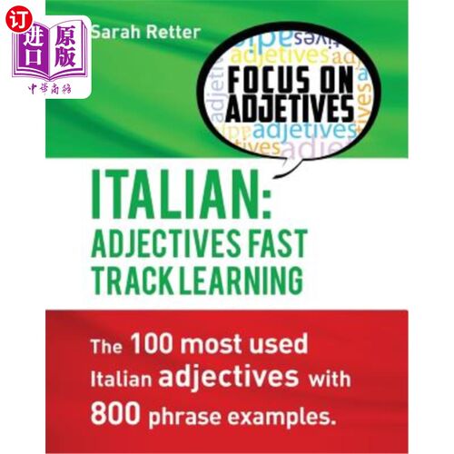 海外直订Italian: Adjectives Fast Track Learning: The 100 most used Italian adjectives wi 意大利语：形容词快速学习：