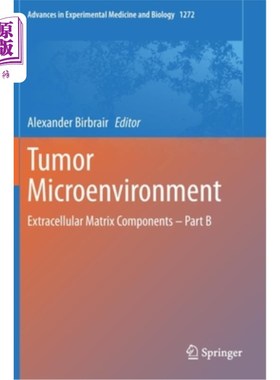 海外直订Tumor Microenvironment: Extracellular Matrix Components - Part B 肿瘤微环境：细胞外基质成分-B部分