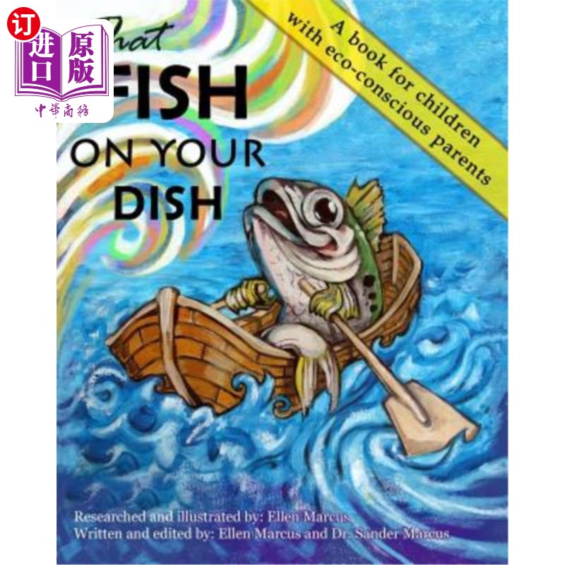 海外直订That Fish On Your Dish: A book for children with eco-conscious parents 《你盘子里的鱼》:这本书是写给有环保图片