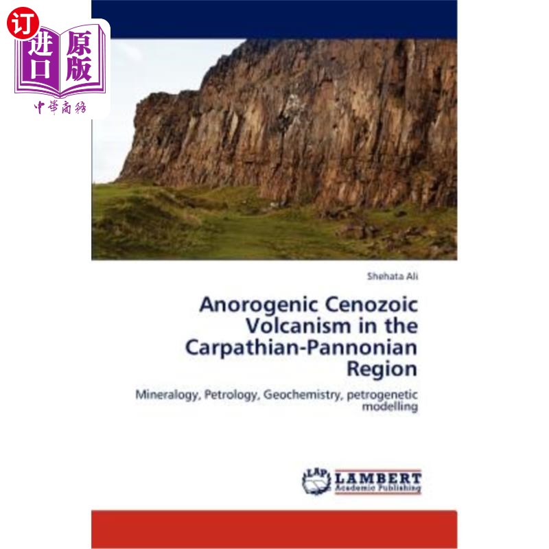 海外直订Anorogenic Cenozoic Volcanism in the Carpathian-Pannonian Region喀尔巴阡-潘诺阶地区的非造山新生代火山作用