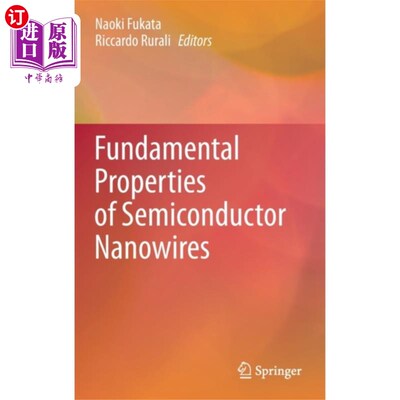 海外直订Fundamental Properties of Semiconductor Nanowires 半导体纳米线的基本性质