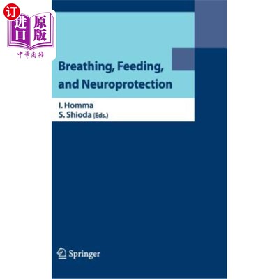 海外直订医药图书Breathing, Feeding, and Neuroprotection 呼吸，喂养和神经保护