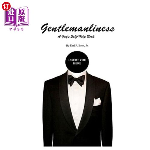 海外直订Gentlemanliness: A Guy's Self-Help Book 绅士风度：男人的自助书