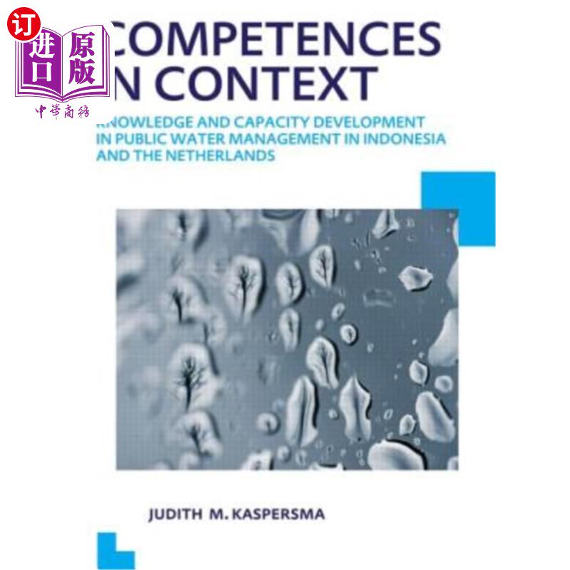 海外直订Competences in Context: Knowledge and Capacity Development in Public Water Manag 语境中的能力:印度尼西亚和