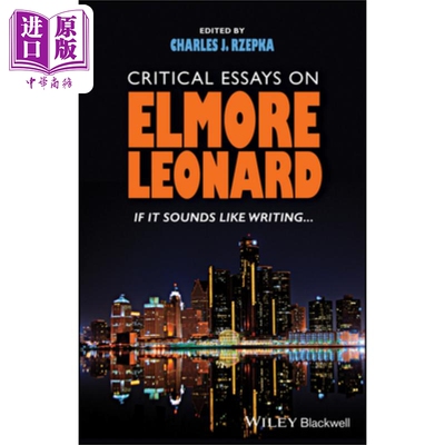 现货 关于美国小说家及编剧埃尔莫 伦纳德的批评论文 Critical Essays On Elmore Leonard Charles Rzepka