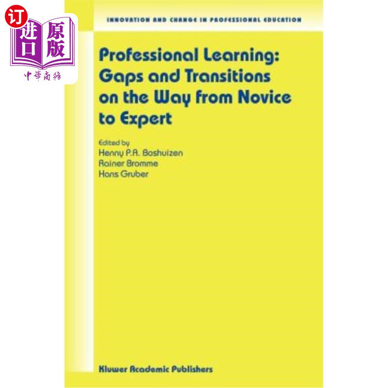 海外直订Professional Learning: Gaps and Transitions on the Way from Novice to Expert 专业学习:从新手到专家的差距和转变