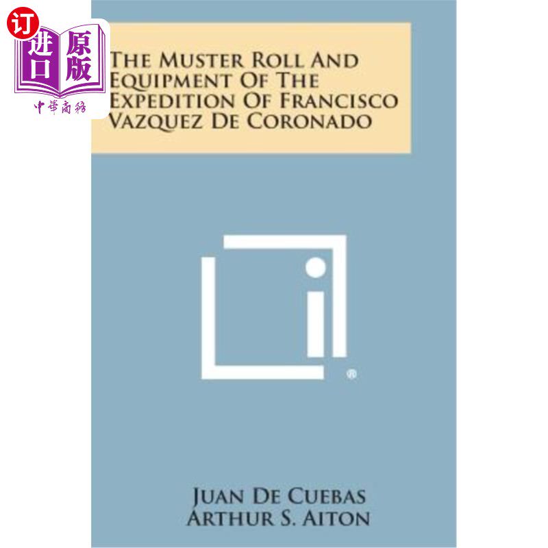 海外直订The Muster Roll and Equipment of the Expedition of Francisco Vazquez de Coronado 弗朗西斯科·巴斯克斯·德·科