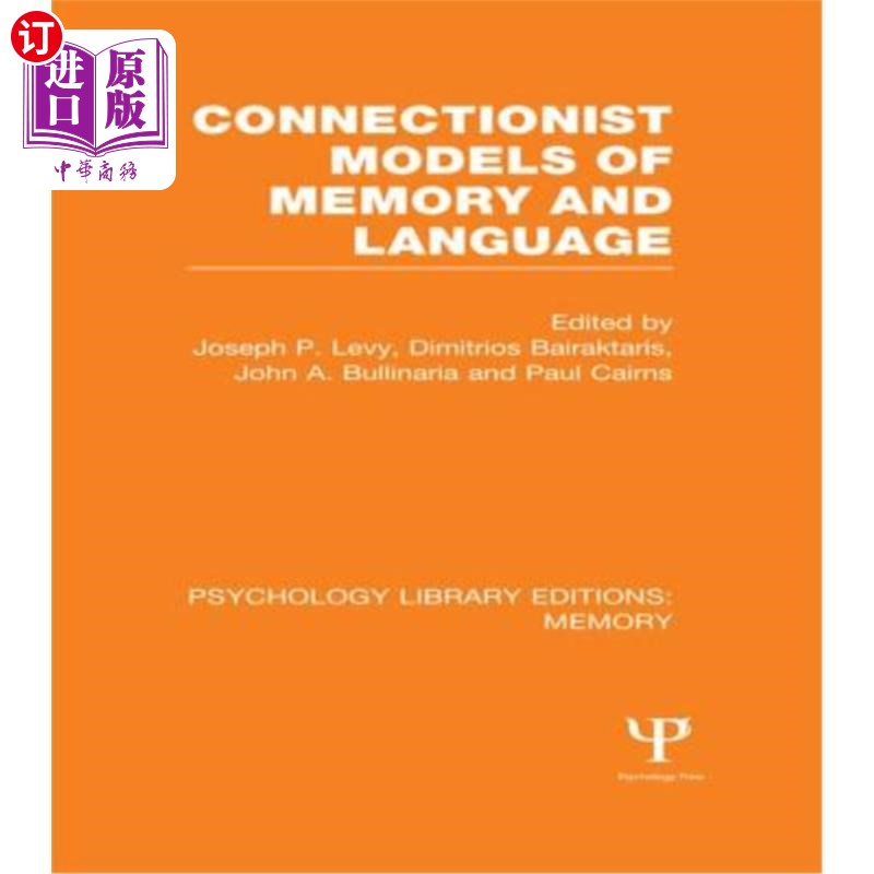 海外直订Connectionist Models of Memory and Language (Ple: Memory) 记忆和语言的连接主义模型(例如:记忆)