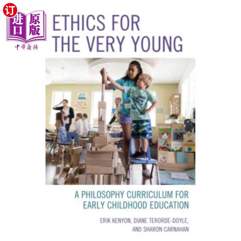 海外直订Ethics for the Very Young: A Philosophy Curriculum for Early Childhood Education 《幼儿伦理学:幼儿教育哲学