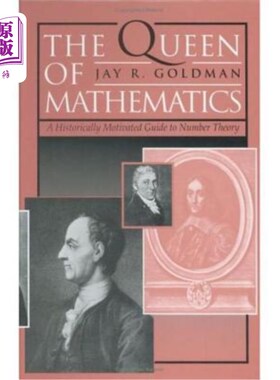 海外直订The Queen of Mathematics: A Historically Motivated Guide to Number Theory 数学女王:历史动机的数论指南