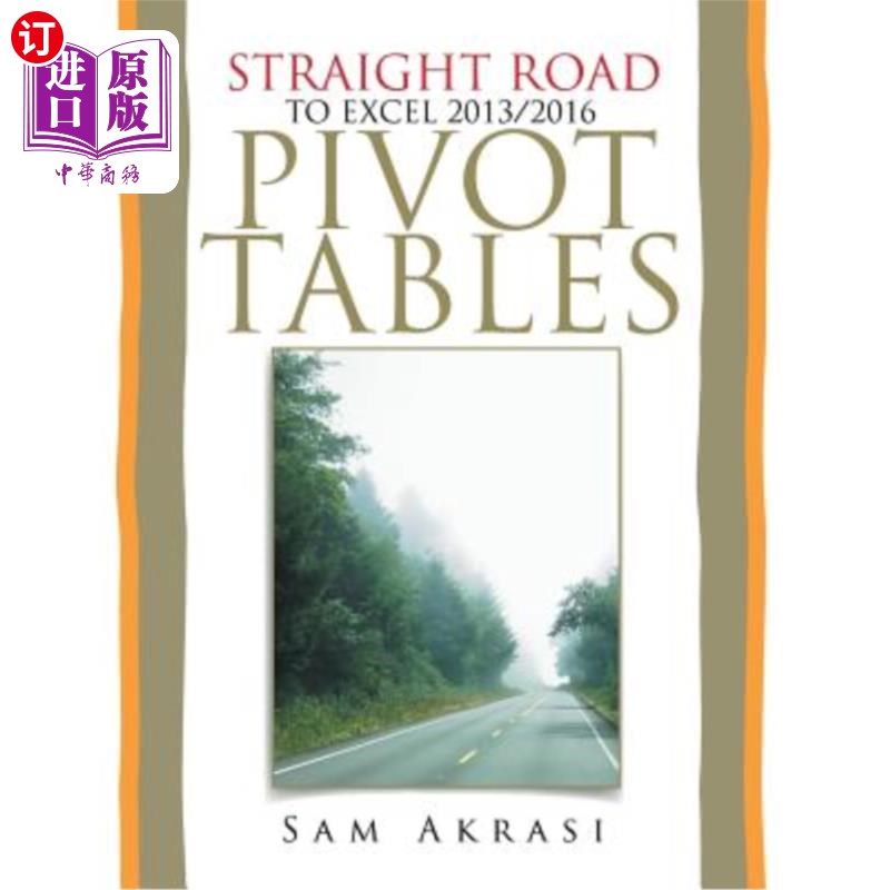 海外直订Straight Road to Excel 2013/2016 Pivot Tables: Get Your Hands Dirty 通往Excel 2013/2016透视表的捷径：把手弄