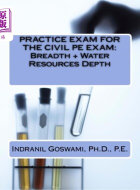 海外直订Practice Exam for the Civil PE Exam: Breadth + Water Resources Depth 民用体育实践考试:广度+水资源深度