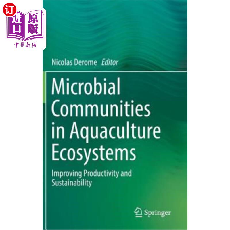 海外直订Microbial Communities in Aquaculture Ecosystems: Improving Productivity and Sust 水产养殖生态系统中的微生物