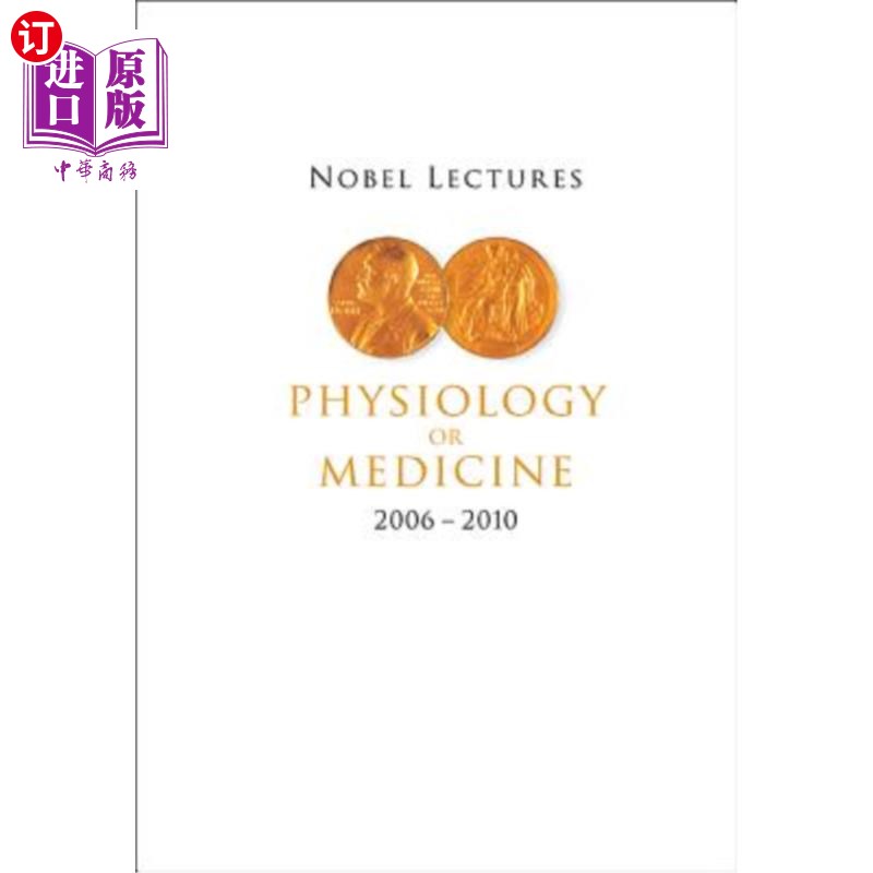 海外直订医药图书Nobel Lectures in Physiology or Medicine (2006-2010) 诺贝尔生理学或医学奖讲座(2006-2010)