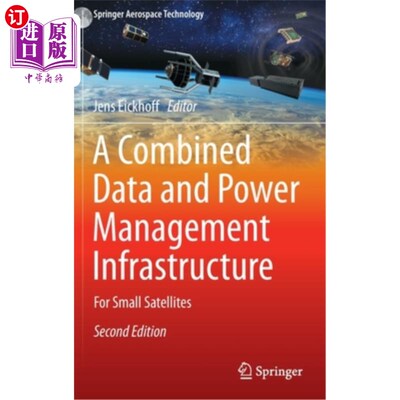 海外直订A Combined Data and Power Management Infrastructure: For Small Satellites 一种组合数据和电源管理基础设施:用
